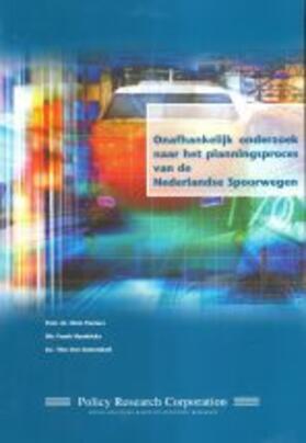 Peeters / Hendrickx / Van Suetendael |  Onafhankelijk onderzoek naar het planningsproces van de Nederlandse Spoorwegen | Buch |  Sack Fachmedien