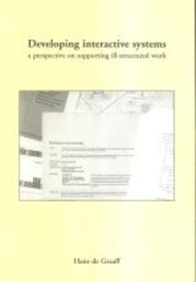 De Graaf |  Developing interactive systems | Buch |  Sack Fachmedien