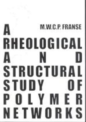 Franse |  A Rheological and Structural Study of Polymer Networks | Buch |  Sack Fachmedien