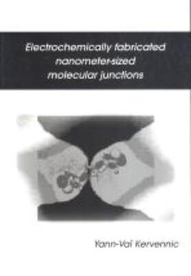 Kervennic | Electrochemically fabricated nanometer-sized molecular junctions | Buch | 978-90-407-2513-5 | sack.de