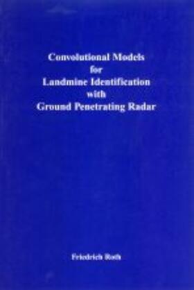 Roth |  Convolutional Models for Landmine Identification with Ground Penetrating Radar | Buch |  Sack Fachmedien