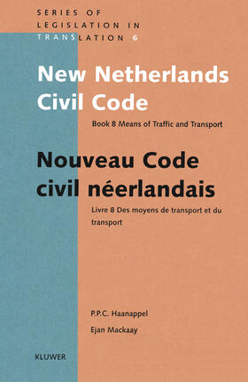 Haanappel / Mackaay |  New Netherlands Civil Code: Book 8 Means of Traffic and Transport | Buch |  Sack Fachmedien