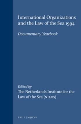 Netherlands Institute for the Law of the Sea Staff |  International Organizations and the Law of the Sea 1994 | Buch |  Sack Fachmedien