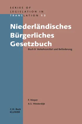 Nieper / Westerdijk | Niederländiches Bürgerliches Gesetzbuch: Buch 8 Verkehrsmittel Und Beförderung | Buch | 978-90-411-0388-8 | sack.de