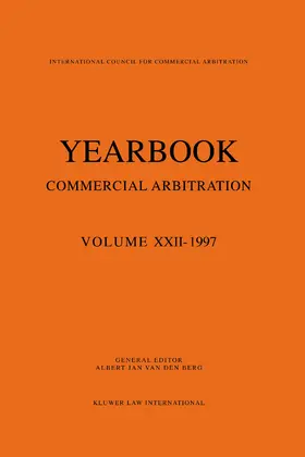 Berg / Van den Berg |  Yearbook Commercial Arbitration: Volume XXII - 1997 | Buch |  Sack Fachmedien