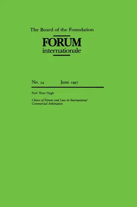 Nygh |  The Board of Foundation: Forum Internationale: Choice of Forum and Laws in International Commercial Arbitration | Buch |  Sack Fachmedien