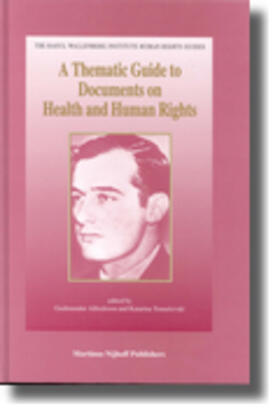 Alfredsson |  A Thematic Guide to Documents on Health and Human Rights: Global and Regional Standards Adopted by Intergovernmental Organizations, International Non- | Buch |  Sack Fachmedien