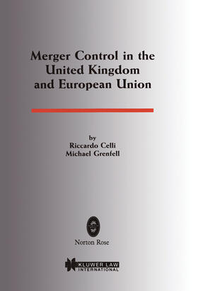 Celli / Grenfell |  Merger Control in the United Kingdom and European Union | Buch |  Sack Fachmedien