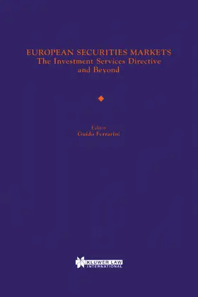 Ferrarini |  European Securities Markets: The Investment Services Directive and Beyond | Buch |  Sack Fachmedien