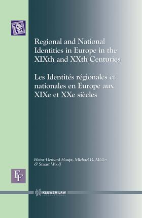 Haupt |  Regional and National Identities in Europe in the Xixth and Xxth Centuries: Regional and National Identities in Europe in the Xixth and Xxth Centuries | Buch |  Sack Fachmedien