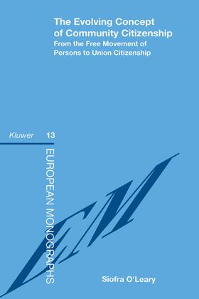 O'Leary / Leary |  The Evolving Concept of Community Citizenship, from the Free Movement of Persons to Union Citizenship | Buch |  Sack Fachmedien