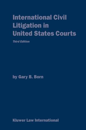 Born |  International Civil Litigation in United States Courts: Commentary and Materials | Buch |  Sack Fachmedien