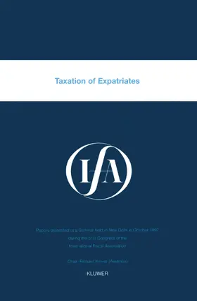 International Fiscal Association Staff / Krever |  Ifa: Taxation of Expatriates: Taxation of Expatriates | Buch |  Sack Fachmedien