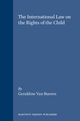 Bueren |  The International Law on the Rights of the Child | Buch |  Sack Fachmedien