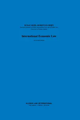 Seidl-Hohenveldern | International Economic Law, 3rd Revised Edition | Buch | 978-90-411-1219-4 | sack.de