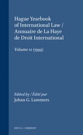 Lammers / Rapporteur Ministry of Foreign Affairs Staff |  Hague Yearbook of International Law / Annuaire de la Haye de Droit International, Vol. 12 (1999) | Buch |  Sack Fachmedien