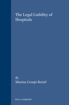 Cronje-Retief / Cronjbe-Retief |  The Legal Liability of Hospitals | Buch |  Sack Fachmedien