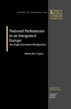 Cygan |  National Parliaments in an Integrated Europe: An Anglo-German Perspective | Buch |  Sack Fachmedien