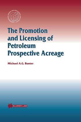 Bunter |  The Promotion and Licensing of Petroleum Prospective Acreage | Buch |  Sack Fachmedien