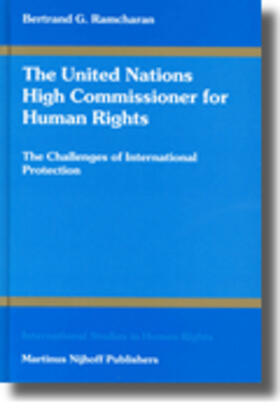 Ramcharan |  The United Nations High Commissioner for Human Rights: The Challenges of International Protection | Buch |  Sack Fachmedien