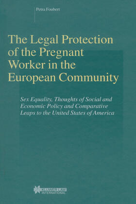 Foubert |  The Legal Protection of the Pregnant Worker in the European Community | Buch |  Sack Fachmedien