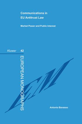 Bavasso |  Communications in Eu Antitrust Law: Market Power and Public Interest | Buch |  Sack Fachmedien