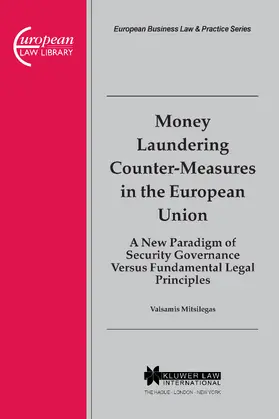 Mitsilegas | Money Laundering Counter-Measures in the European Union: A New Paradigm of Security Governance Versus Fundamental Legal Principles | Buch | 978-90-411-2131-8 | sack.de