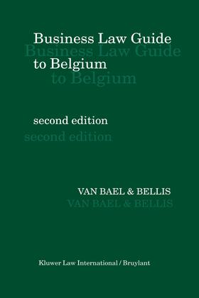 Bael and Bellis / Van Bael & Bellis |  Business Law Guide to Belgium | Buch |  Sack Fachmedien