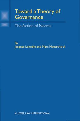 Lenoble / Maesschalck |  Toward Theory of Governance: The Action of Norms | Buch |  Sack Fachmedien