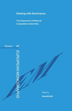 Nautadutilh / , NautaDutilh |  Dealing with Dominance - The Experience of National Competition Authorities | Buch |  Sack Fachmedien