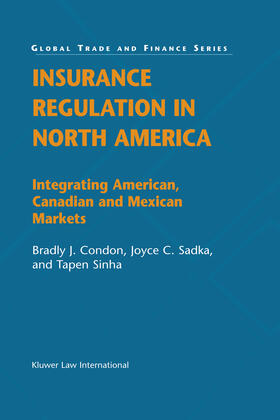 Condon / Sadka |  Insurance Regulation in North America: Integrating American, Canadian and Mexican Markets | Buch |  Sack Fachmedien
