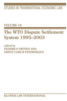 Ortino / Petersmann |  The WTO Dispute Settlement System 1995-2003 | Buch |  Sack Fachmedien