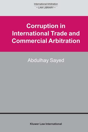 Sayed |  Corruption in International Trade and Commercial Arbitration | Buch |  Sack Fachmedien