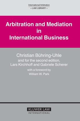 Buhring-Uhle |  Arbitration and Mediation in International Business: Second Edition | Buch |  Sack Fachmedien