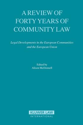 McDonnell |  A Review of Forty Years of Community Law: Legal Developments in the European Communities and the European Union | Buch |  Sack Fachmedien