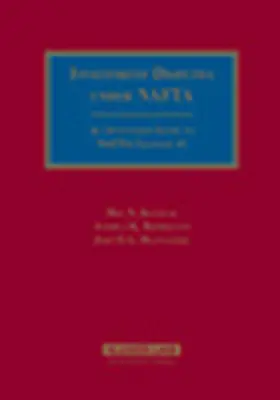 Kinnear / Bjorklund / Hannaford |  Investment Disputes Under Nafta. An Annotated Guide To Nafta Chapter 11 | Loseblattwerk |  Sack Fachmedien