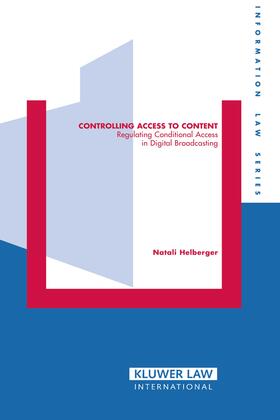 Helberger |  Controlling Access to Content: Regulating Conditional Access in Digital Broadcasting | Buch |  Sack Fachmedien