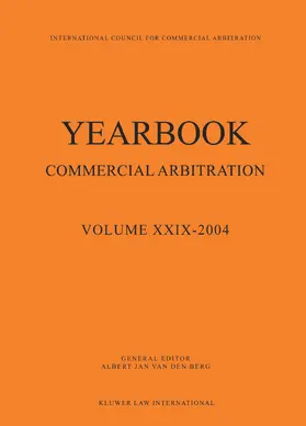 Berg / Van Den Berg |  Yearbook Commercial Arbitration Volume XXIX-2004 | Buch |  Sack Fachmedien