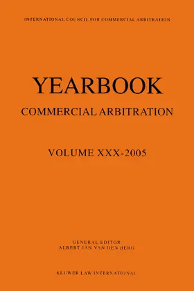 van den Berg |  Yearbook Commercial Arbitration Volume XXX - 2005 | Buch |  Sack Fachmedien