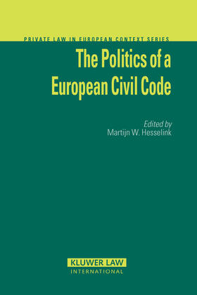 Hesselink |  The Politics of a European Civil Code | Buch |  Sack Fachmedien