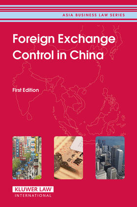 Cch |  Foreign Exchange Control in China: First Edition (Asia Business Law Series Volume 4) | Buch |  Sack Fachmedien