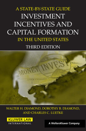 Diamond / Luetke |  A State by State Guide to Investment Incentives and Capital Formation in the United States | Buch |  Sack Fachmedien