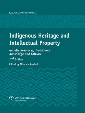 Lewinski |  Indigenous Heritage and Intellectual Property: Genetic Resources, Traditional Knowledge and Folklore | Buch |  Sack Fachmedien