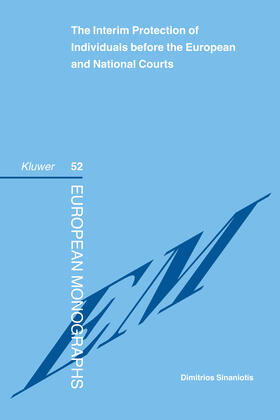 Sinaniotis |  The Interim Protection of Individuals Before the European and National Courts | Buch |  Sack Fachmedien