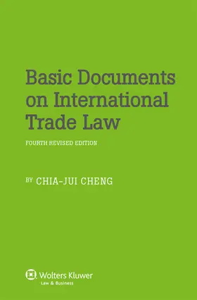 Cheng | Basic Documents on International Trade Law | Buch | 978-90-411-2527-9 | sack.de