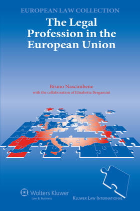 Nascimbene / Bergamini | The Legal Profession in the European Union | Buch | 978-90-411-2577-4 | sack.de