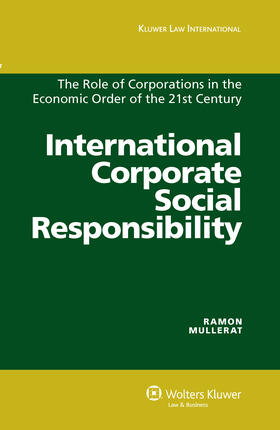 Mullerat |  International Corporate Social Responsibility: The Role of Corporations in the Economic Order of the 21st Century | Buch |  Sack Fachmedien