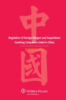 Lusong |  Regulation of Foreign Mergers and Acquisitions Involving Listed Companies in the People's Republic of China | Buch |  Sack Fachmedien