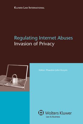 Kozyris | Regulating Internet Abuses: Invasion of Privacy | Buch | 978-90-411-2626-9 | sack.de