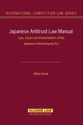 Inoue |  Japanese Antitrust Law Manual: Law, Cases and Interpretation of the Japanese Antimonopoly ACT | Buch |  Sack Fachmedien